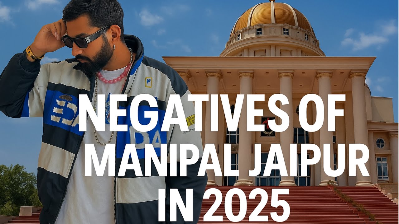Negative points of Manipal University Jaipur in 2025