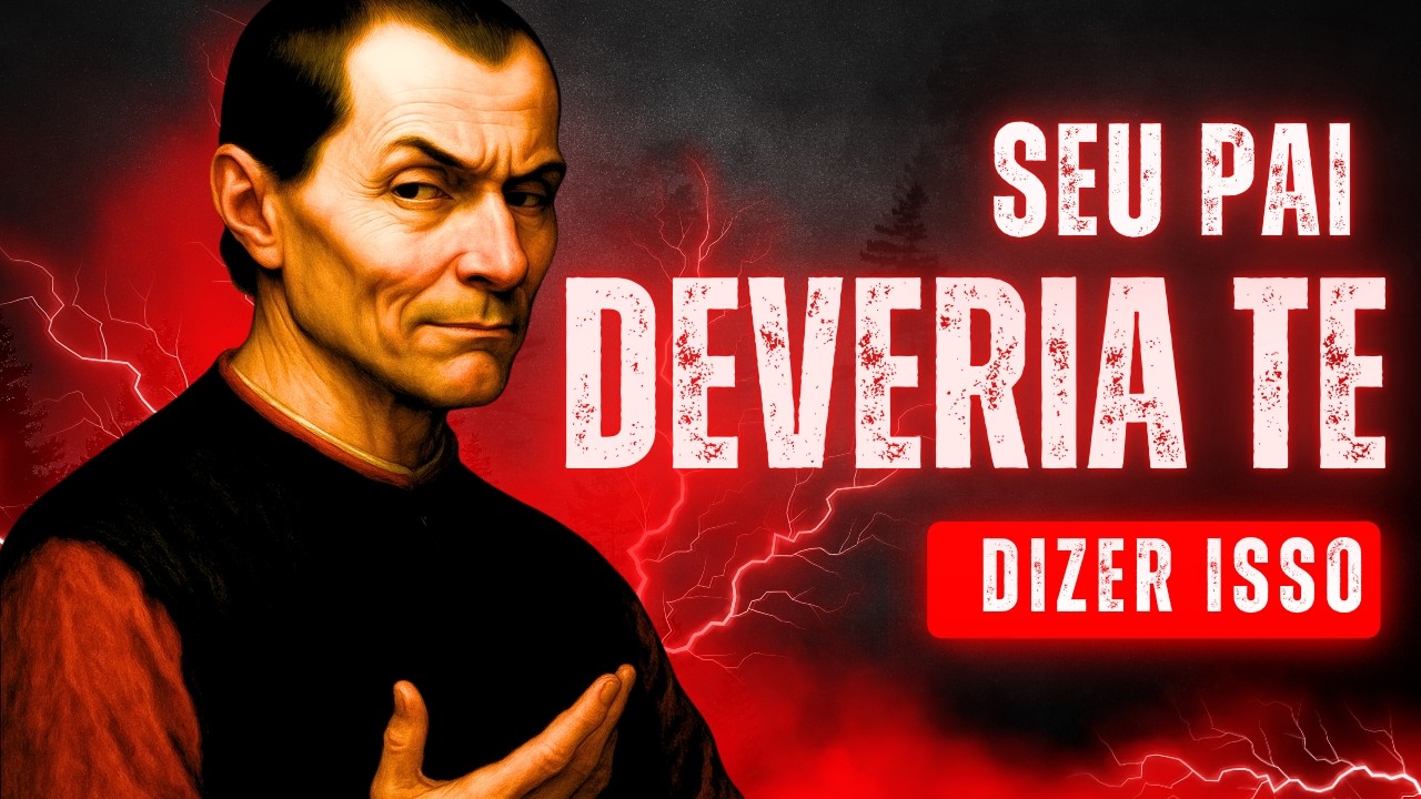 Conselhos Impiedosos Que Seu Pai DEVERIA Ter Te Falado - Maquiavel