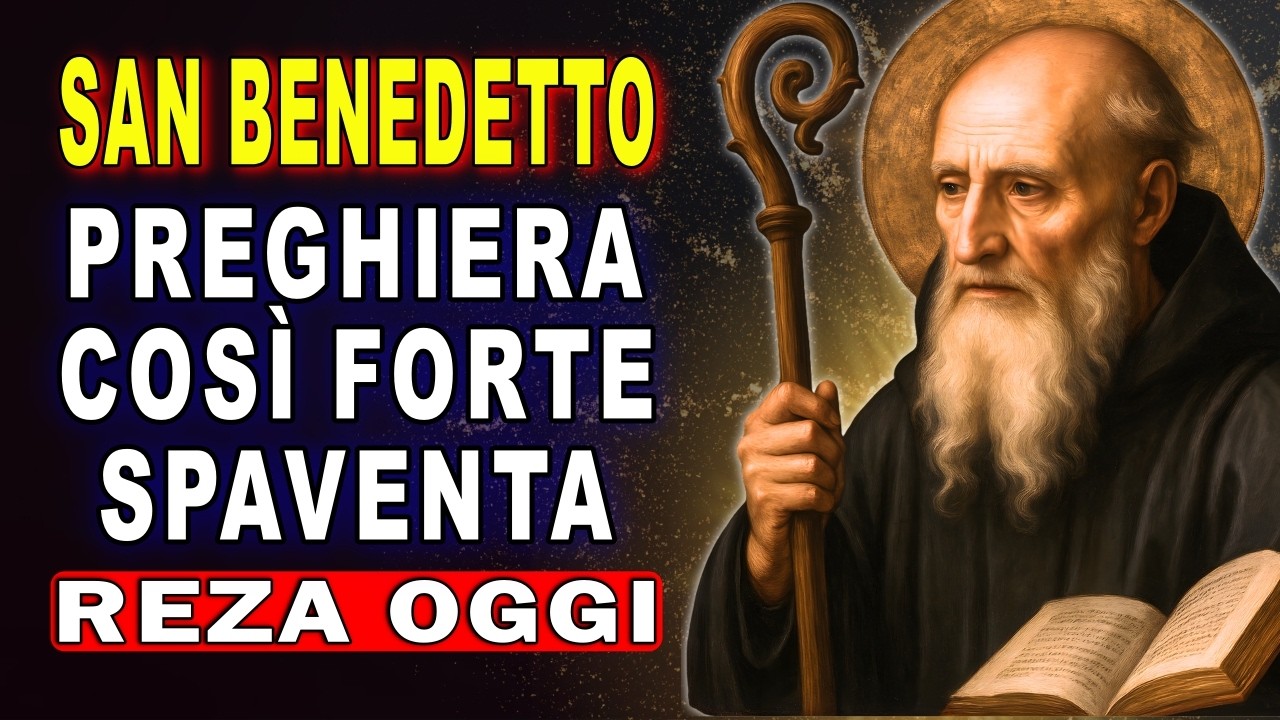 FALLO ORA! LA PREGHIERA A SAN BENEDETTO PER ALLONTANARE OGNI NEGATIVITÀ 🛡️