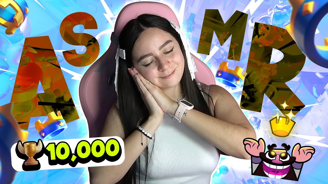 ASMR | LLEGANDO A LAS 10,000 COPAS EN CLASH ROYALE 🏆✨