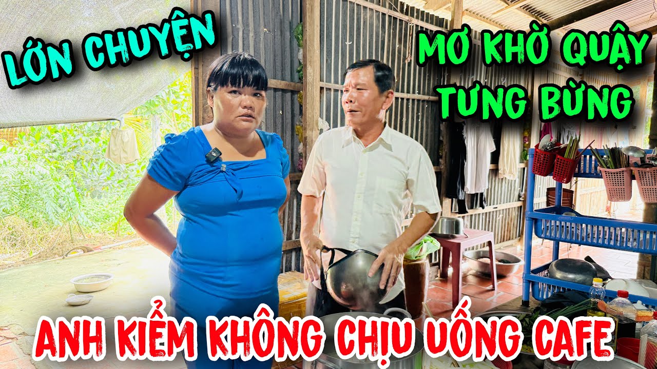tá hỏa mơ khờ quậy tưng bừng anh kiểm không chịu uống cafe 