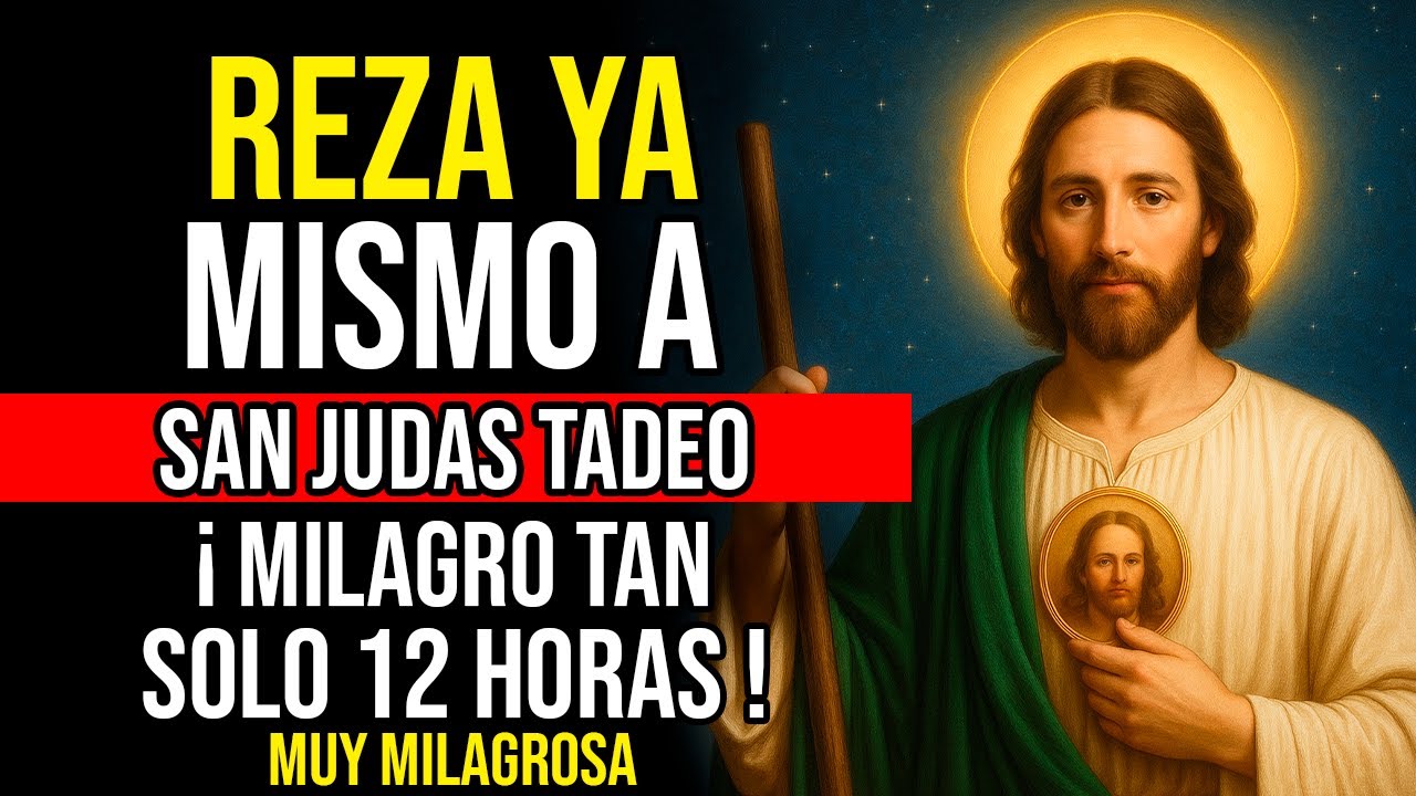 🌿 ORACIÓN PODEROSA A SAN JUDAS TADEO PARA UN MILAGRO URGENTE HOY