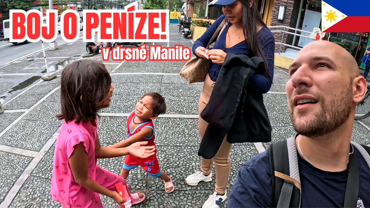 Drsná Realita FILIPÍN: ŽEBRAJÍCÍ Děti Vás Obejmou pro 12 Kč 🇵🇭