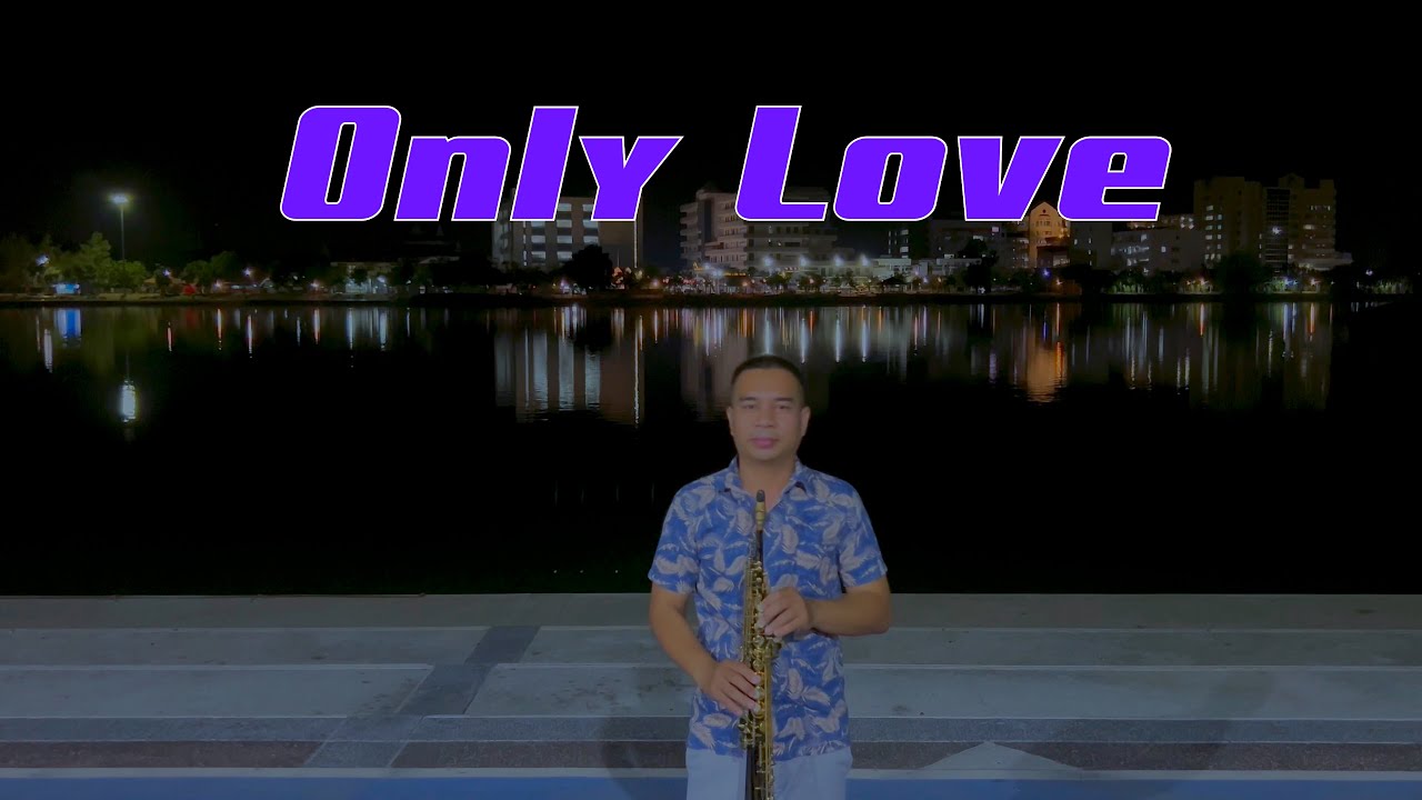 Only Love - Trademark | Saxophone (แซกโซโฟน) | Cover By เภา โซปราโน่