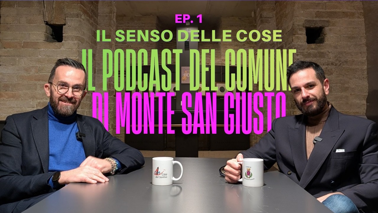 Il senso delle cose, Il podcast del Comune di Monte San Giusto, episodio 01 ospite Andrea Gentili