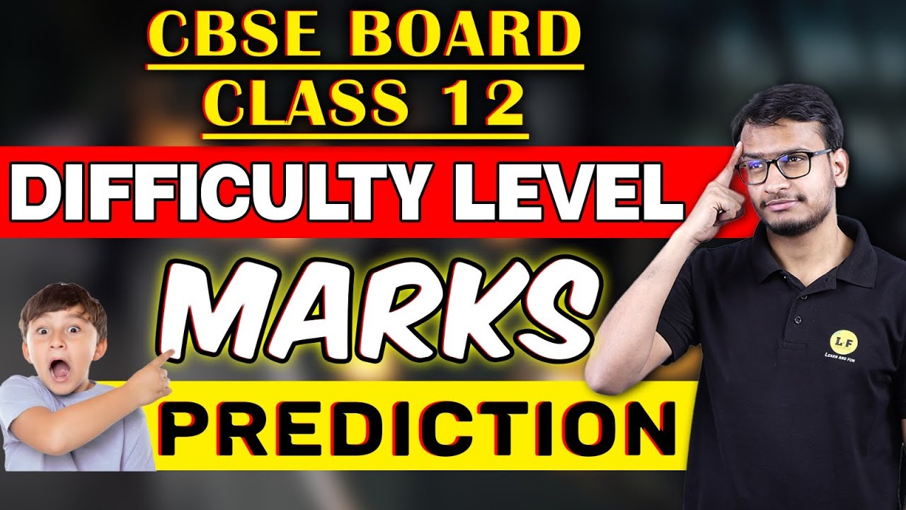 CBSE Board 2023 | Class 12 Marks Prediction 2023 | Class 12 Paper Difficulty Level | Must Watch ✅