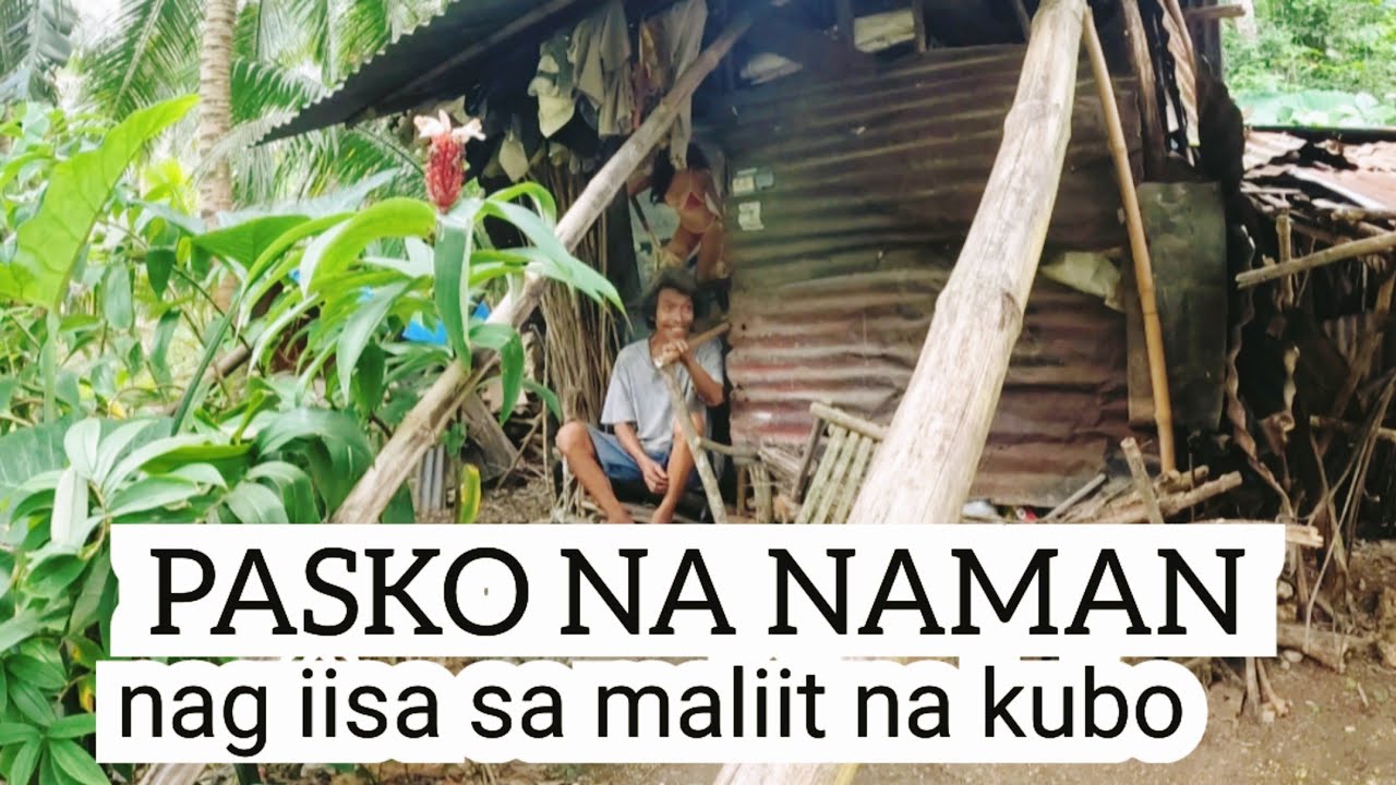  PASKO si tatay Nag iisa sa kanyang maliit na kubo San isidro Tabogon ll Rene OC