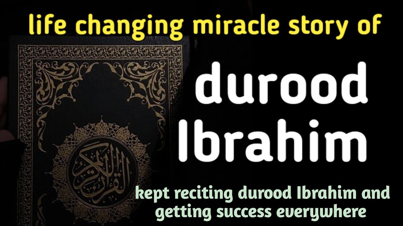 miracle, experience and life changing story of durood e ibrahim in English