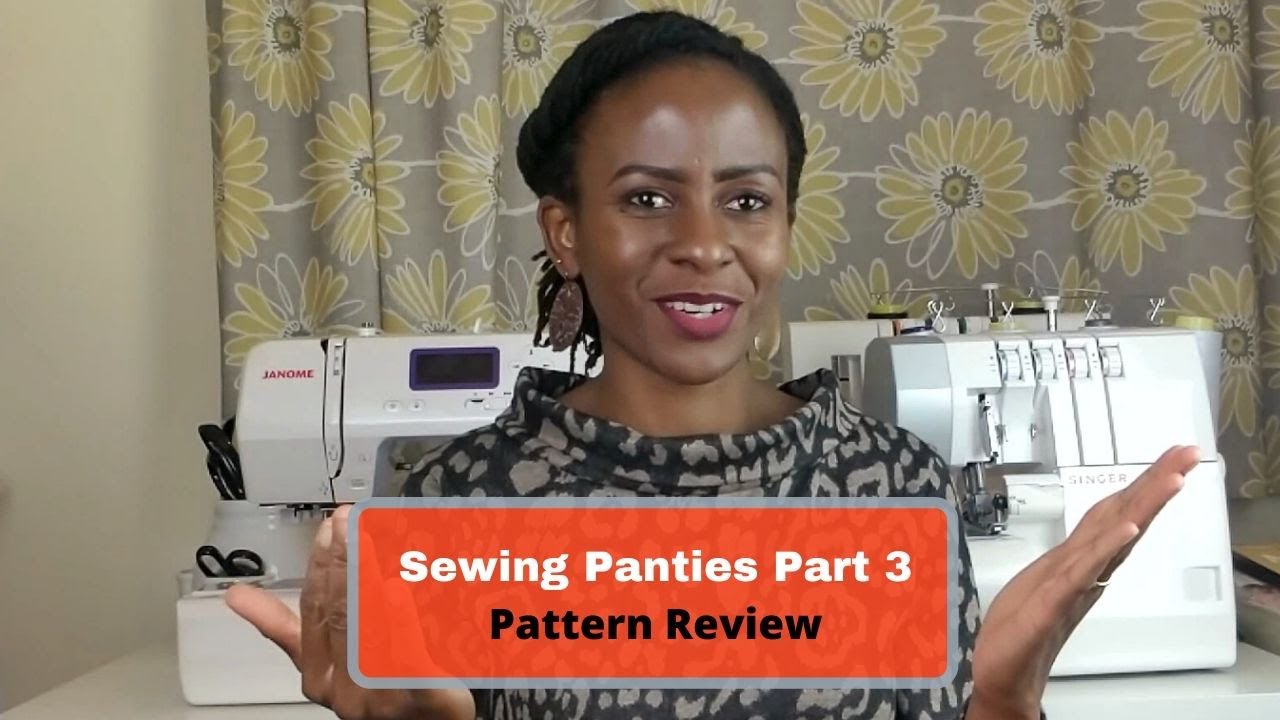 Sewing Panties that fit Part 3 - Panties Pattern Review | Evie la Luve Binky and Bluprint Class.