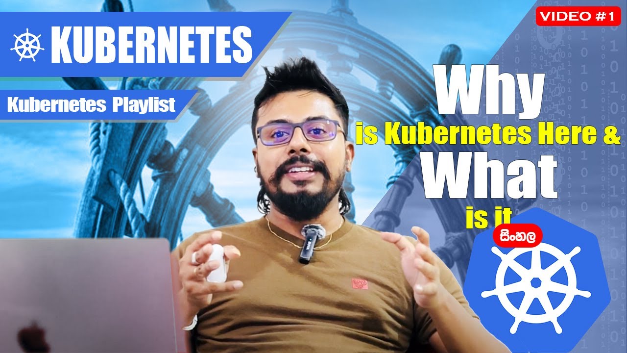 Why is Kubernetes here & What is it? | What is Kubernetes(K8s) - Sinhala Lanugage Explanation
