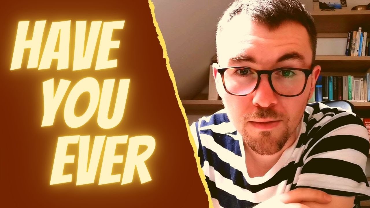 HAVE YOU EVER | Předpřítomný čas | Anglické časy