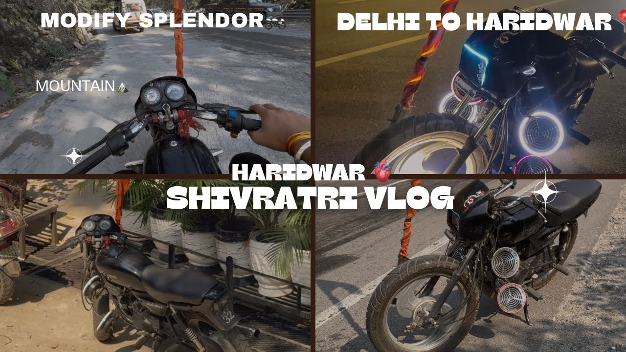 Delhi To Haridwar. Mahashivratri Vlog With Modify Splendor📍