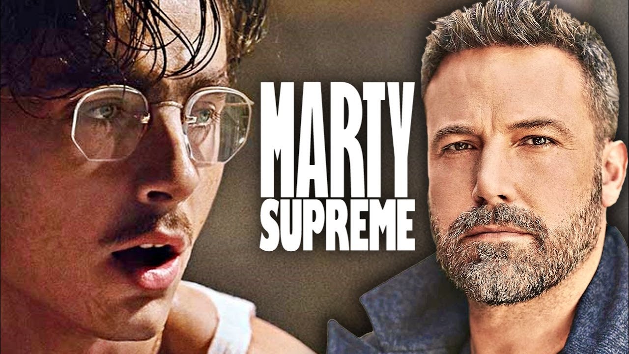 Ben Affleck on Marty Supreme