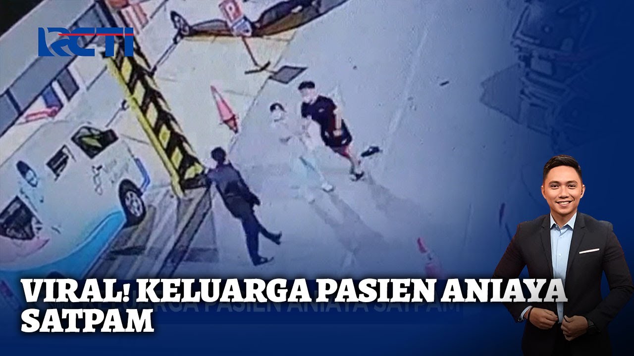 Detik-Detik Aksi Keluarga Pasien Aniaya Satpam Hingga Kritis | SIS | 08/04