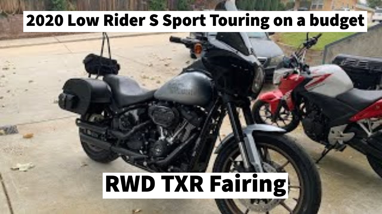 2020 Low Rider S Sport Touring on a budget, RWD TXR Fairing