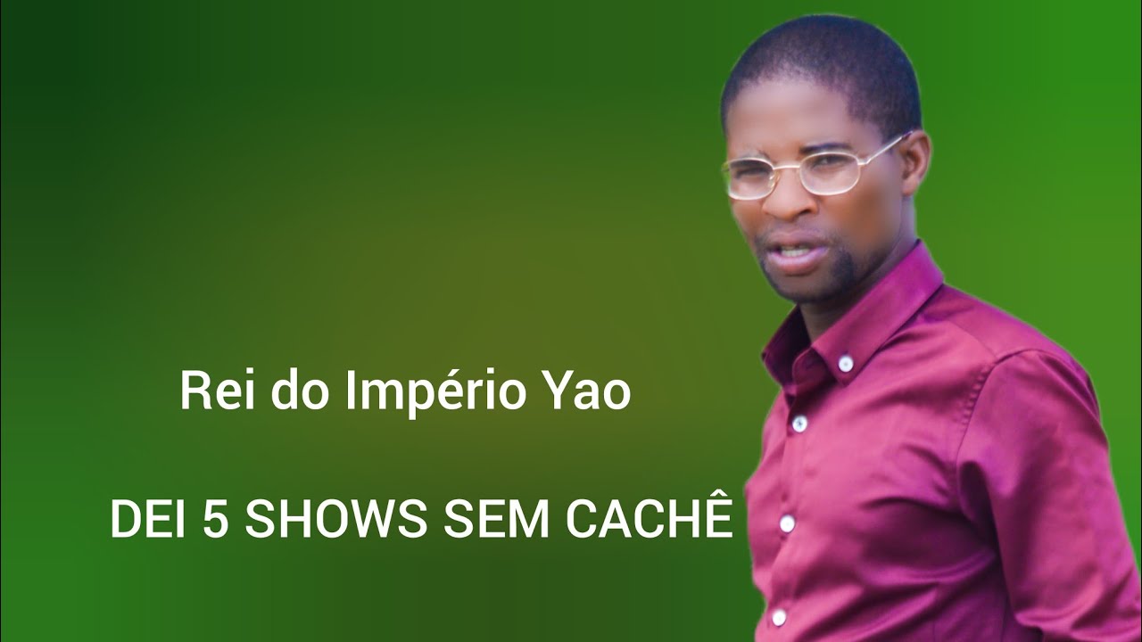 REI DO IMPÉRIO YAO FALA DE SHOWS 