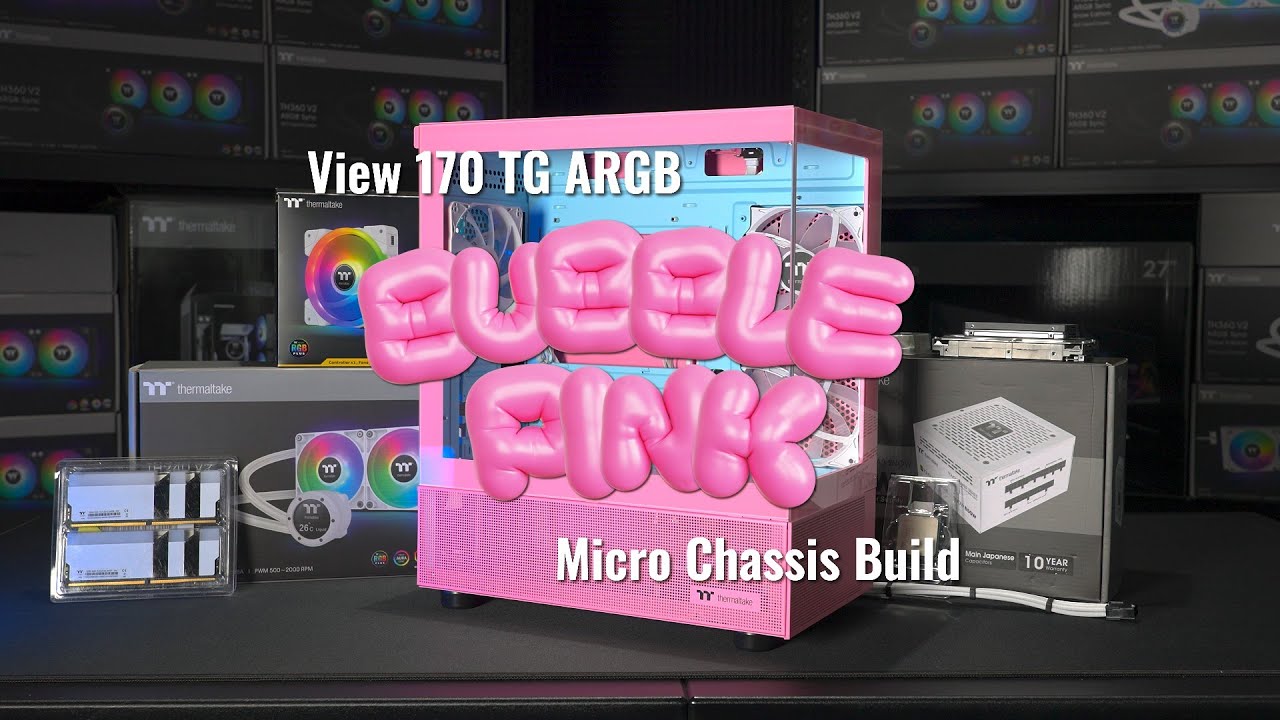 Building in the Thermaltake View 170 - Bubble Pink edition