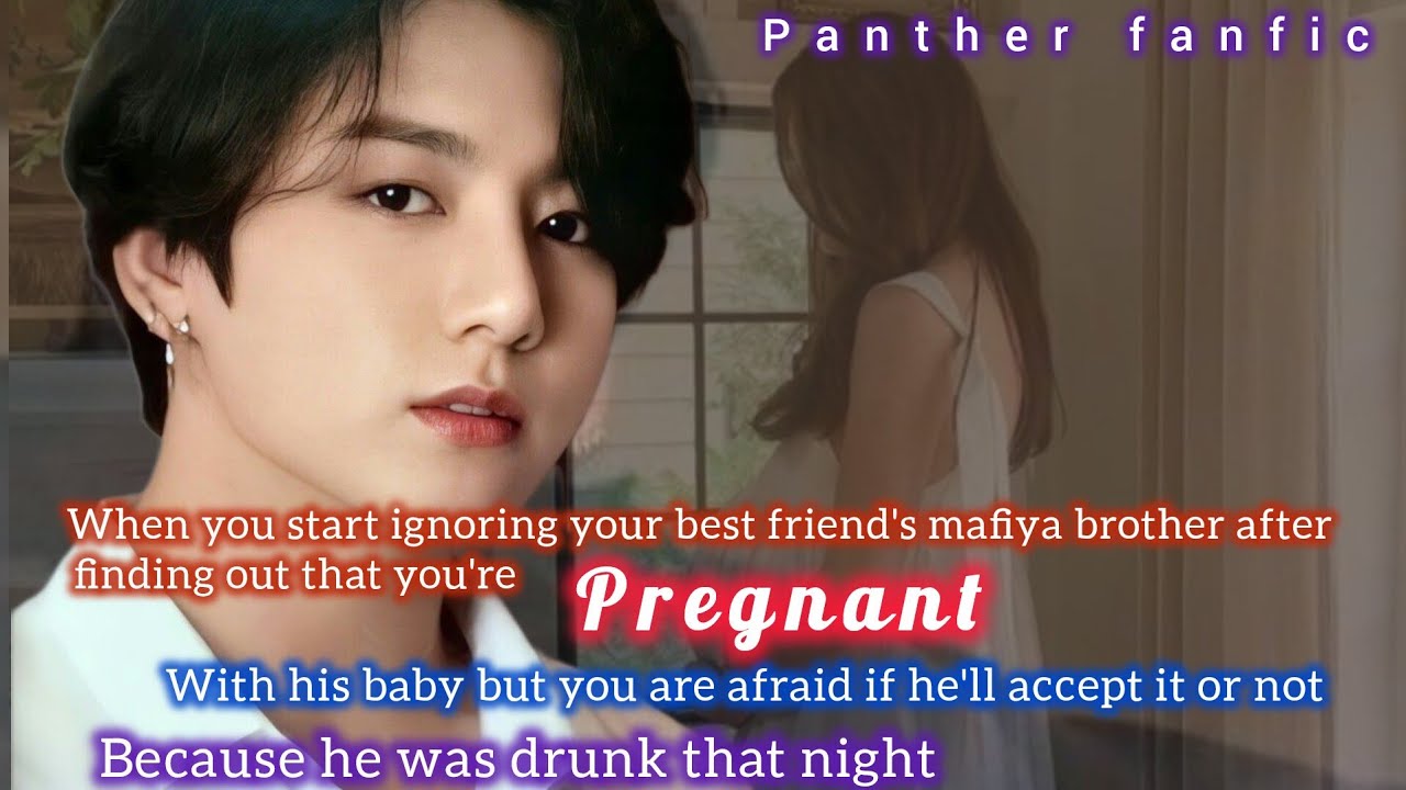 When you start ignoring your best friend's Mafia brother after finding out you are pregnant with