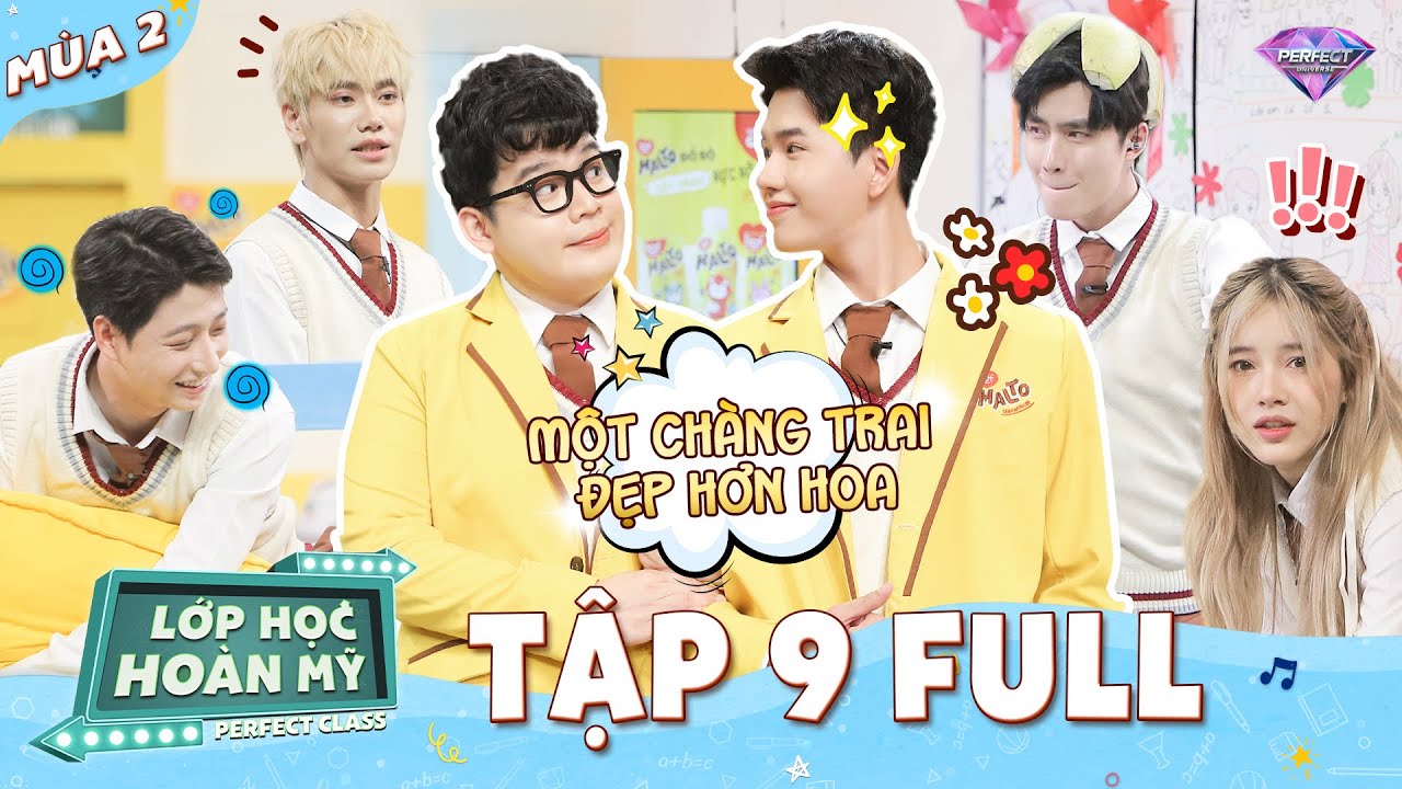 Lớp Học Hoàn Mỹ Mùa 2 Tập 9 FULL: Long Chun dẫn 
