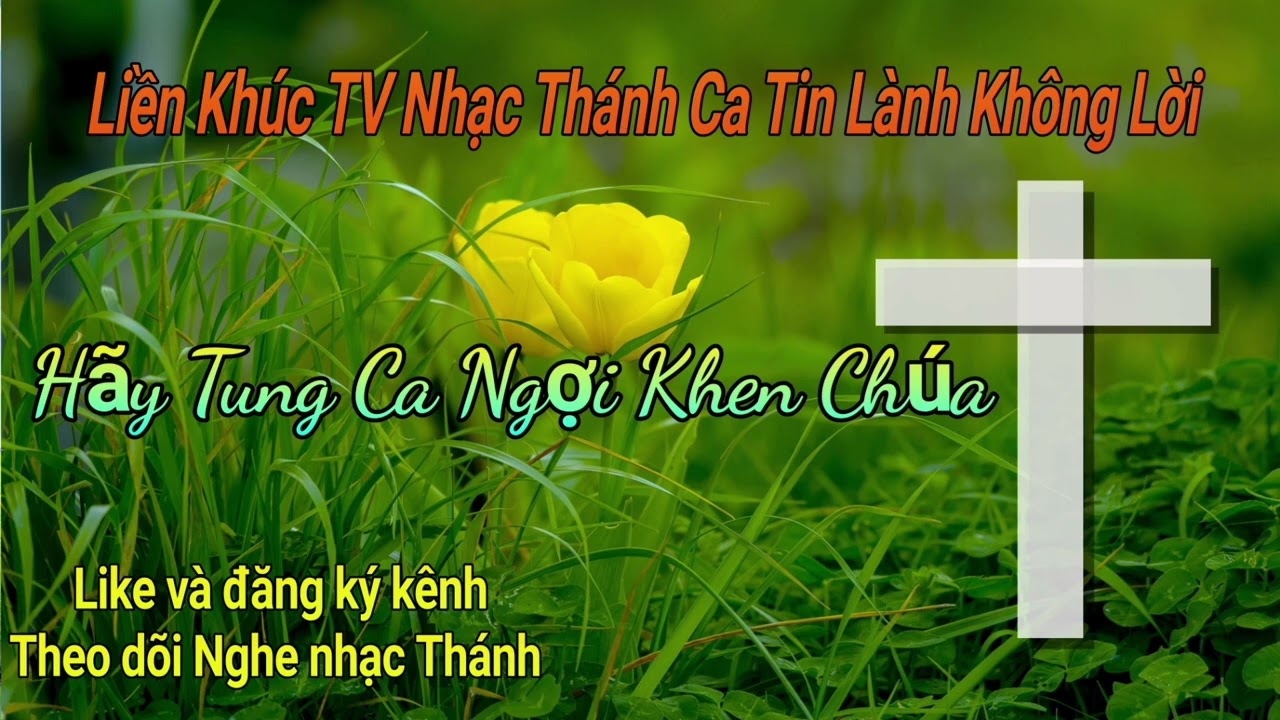 Liền Khúc TV Nhạc Thánh Ca Tin Lành Không Lời