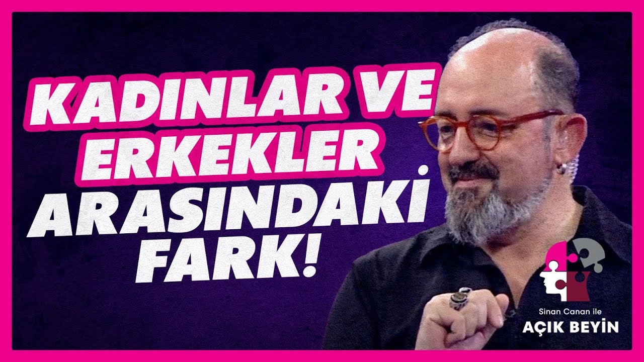 Kadın ve Erkeğin Arasındaki Farklar! Kadın ve Erkek Beyni Aynı mı Çalışıyor? BBO Yapım - Sinan Canan