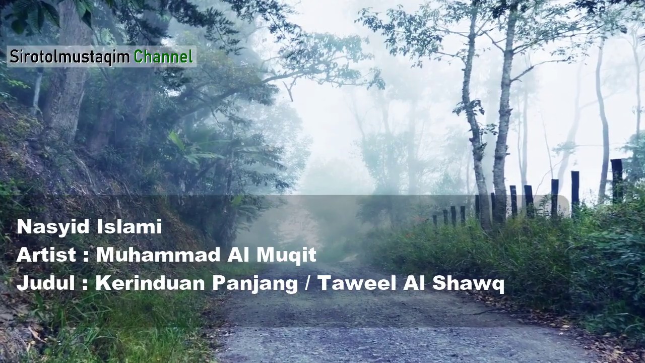 Nasyid Terjemahan Taweel Al Shawq (Kerinduan Mendalam) 