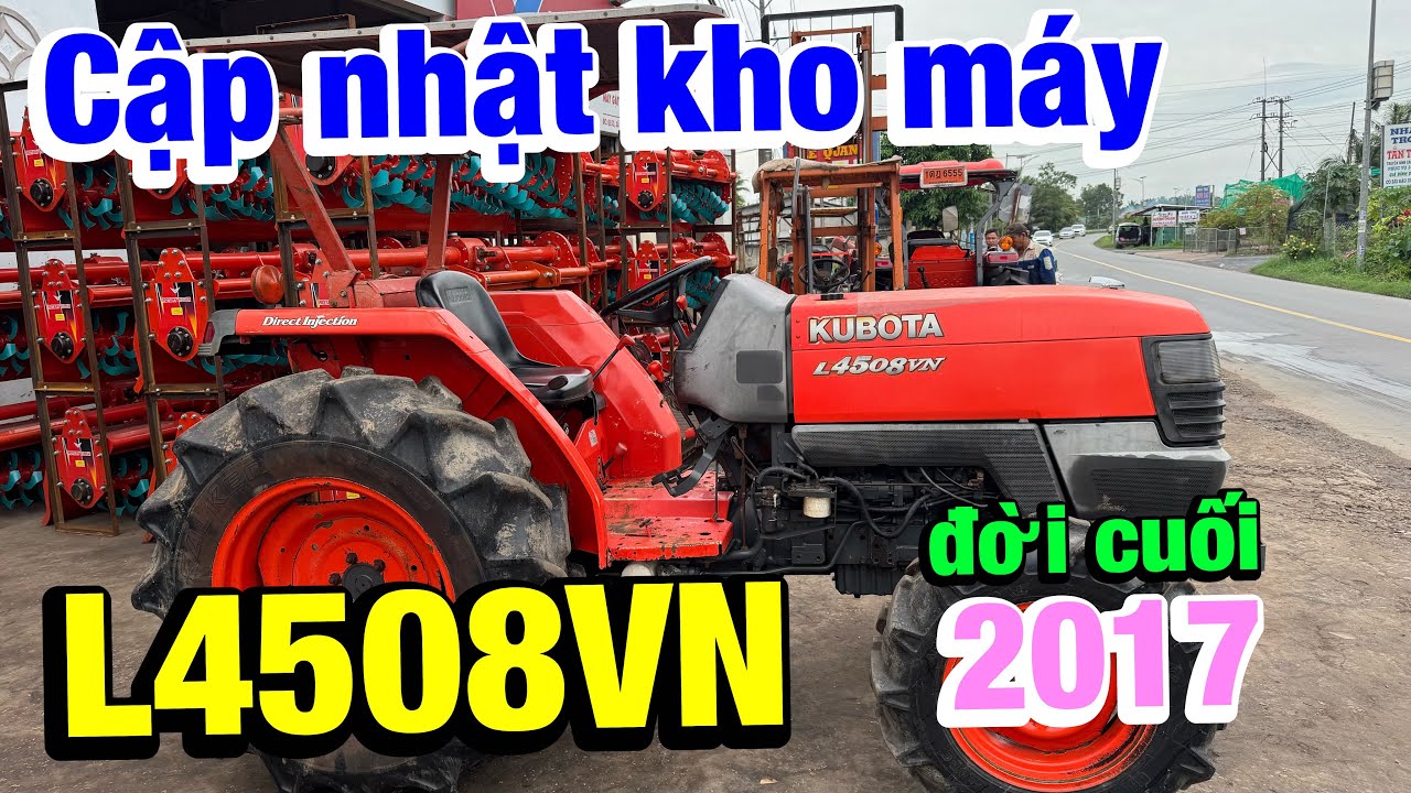 Cập nhật kho máy | Huyền thoại lên sóng | Kubota #L4508VN đời 2017 | Máy còn quá chất lượng luôn