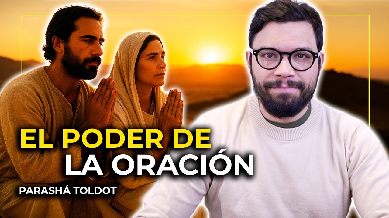 EL PODER DE LA ORACI&Oacute;N QUE ABRE CAMINOS| #06 TOLDOT  (DESCENDIENTES)
