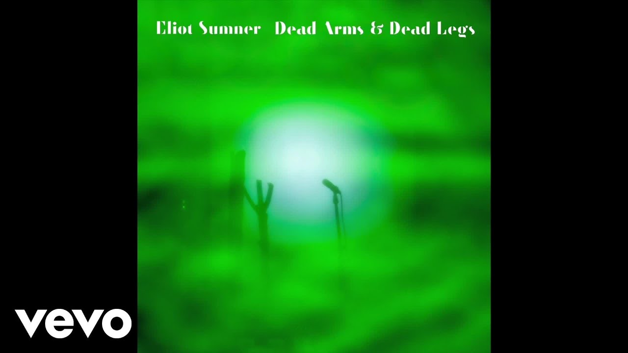 Eliot Sumner - Dead Arms & Dead Legs (Official Audio)