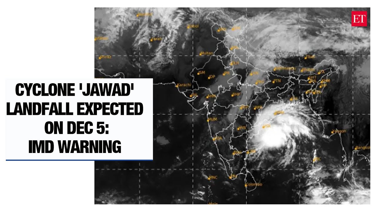 Cyclone 'Jawad' intensifies, landfall on the coast near Puri around Dec 5 noon: IMD warning