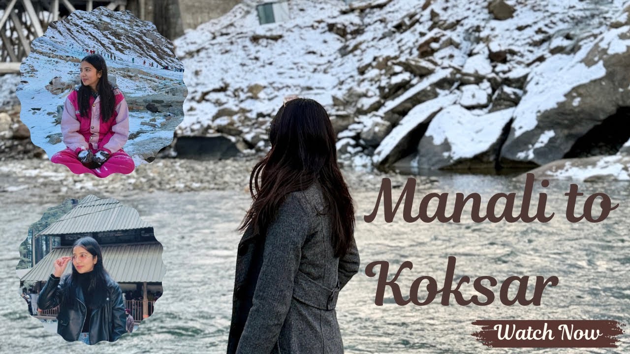 Travel to Manali Koksar ❄️☃️🏔️