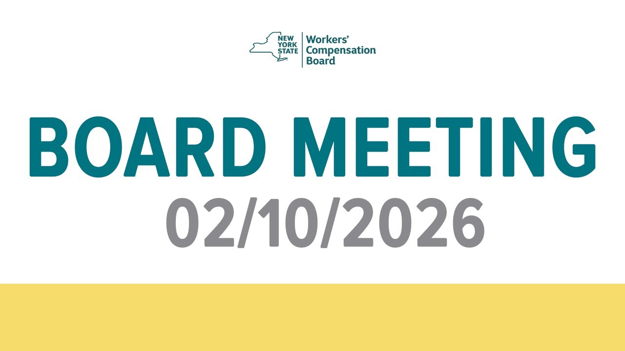 New York State Workers' Compensation Board Meeting: February 10, 2026