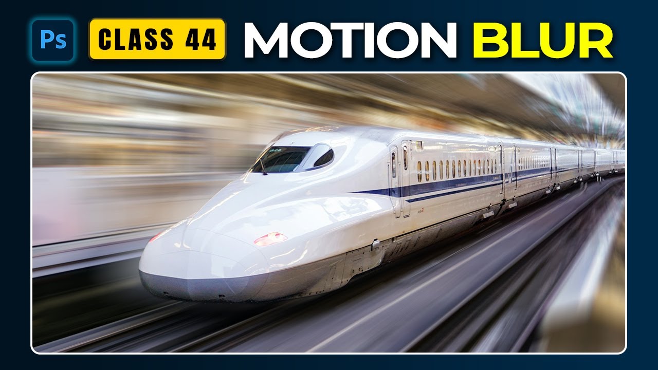 Adobe Photoshop for Beginners – Class 44: Motion Blur Explained (Hindi)