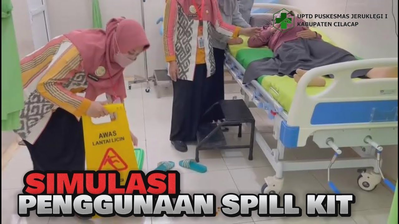 SPILL KIT - SIMULASI PENGGUNAAN SPILL KIT UPTD PUSKESMAS JERUKLEGI I