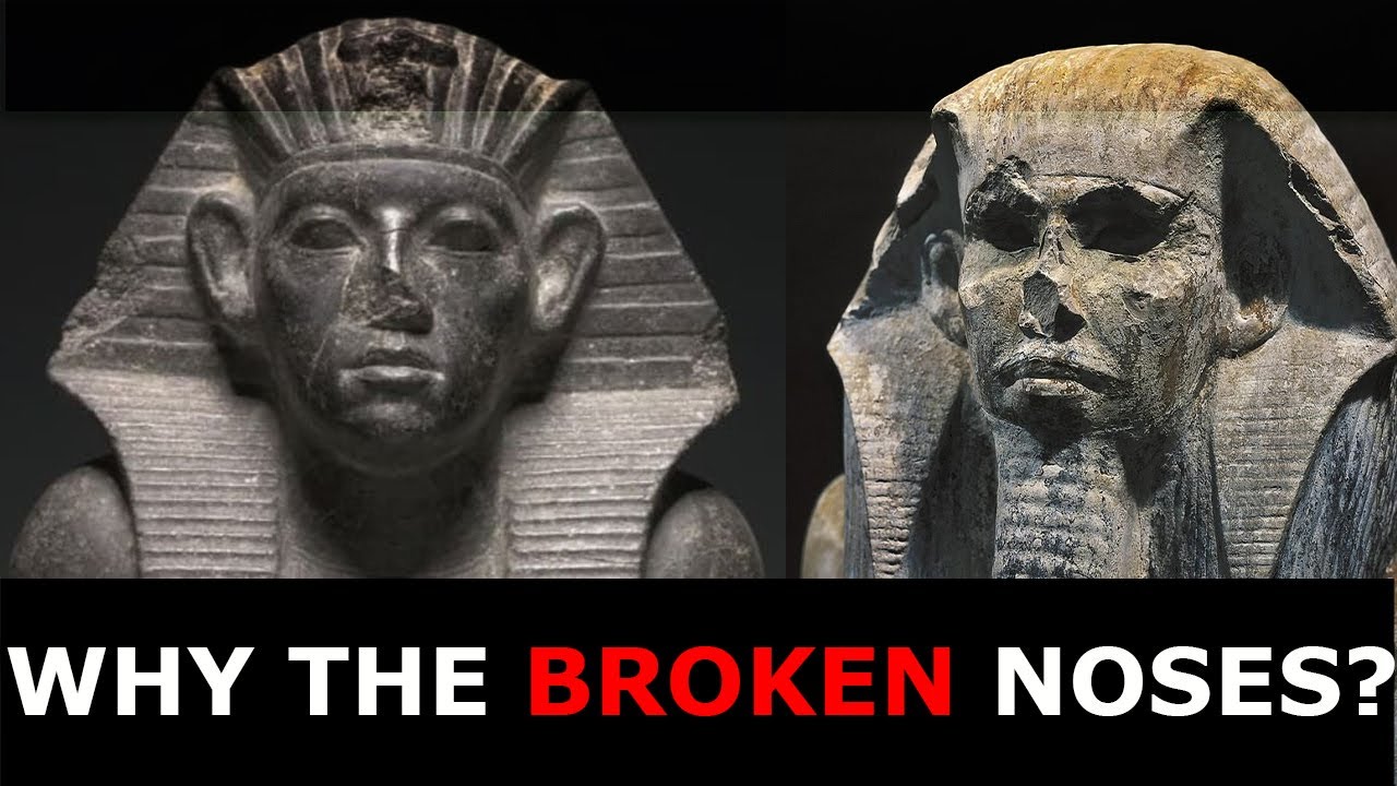 WHY DO SO MANY ANCIENT EGYPTIAN STATUES HAVE BROKEN NOSES