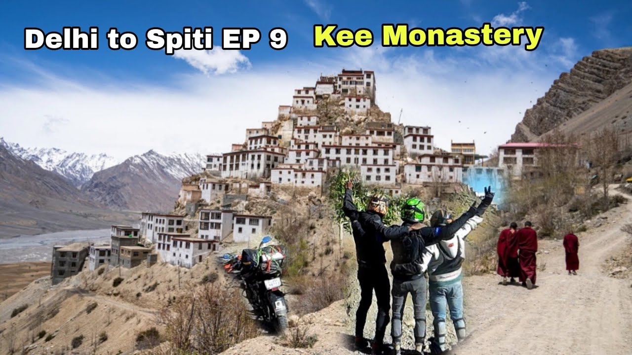 Delhi to Spiti ll EP 9 ll Kee Monastery ll 