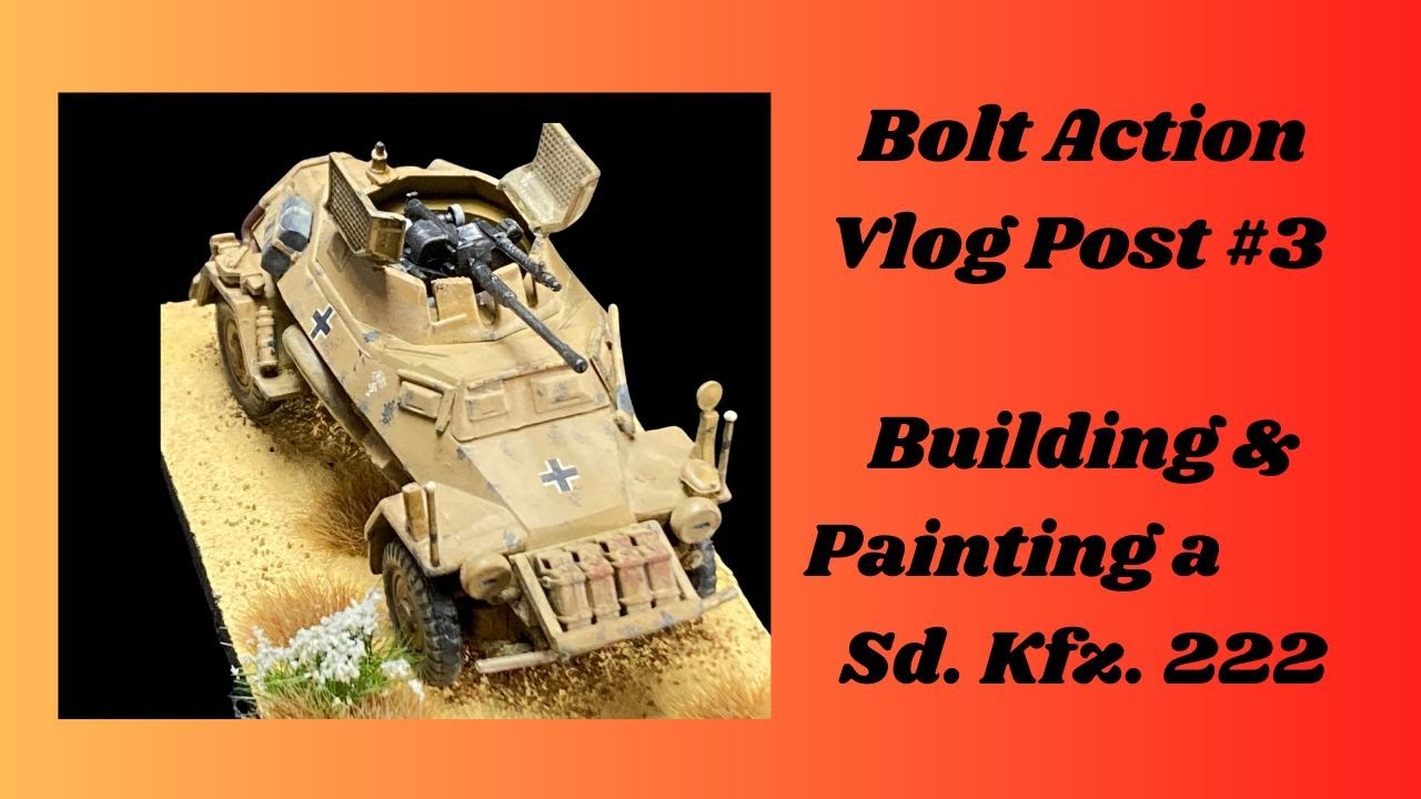 Building and painting the Sd.Kfz. 222 from Bolt Action