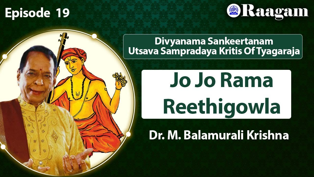 Jo Jo Rama II Reethigowla II Dr. M. Balamurali Krishna II Episode #19