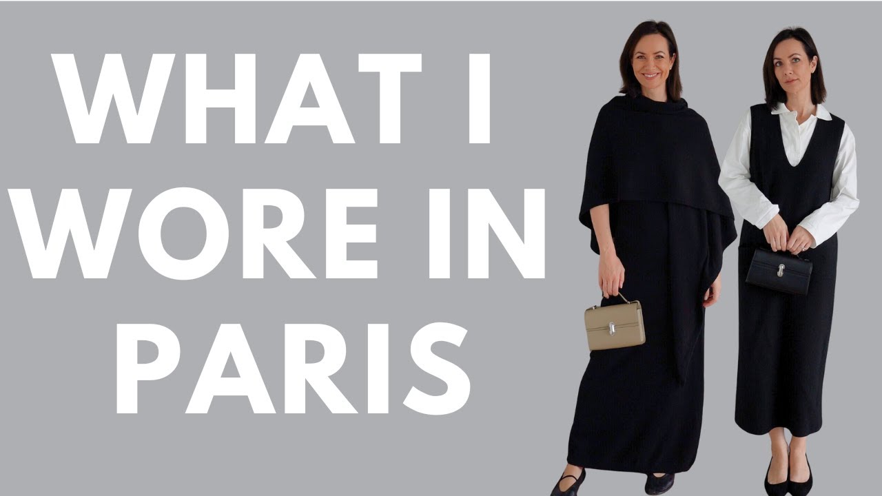 I wore on a recent trip to Paris...