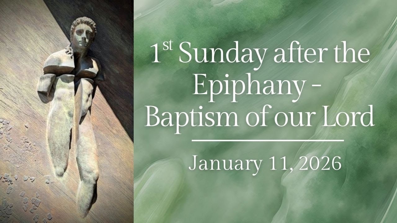First Sunday After the Epiphany | January 11 , 2026