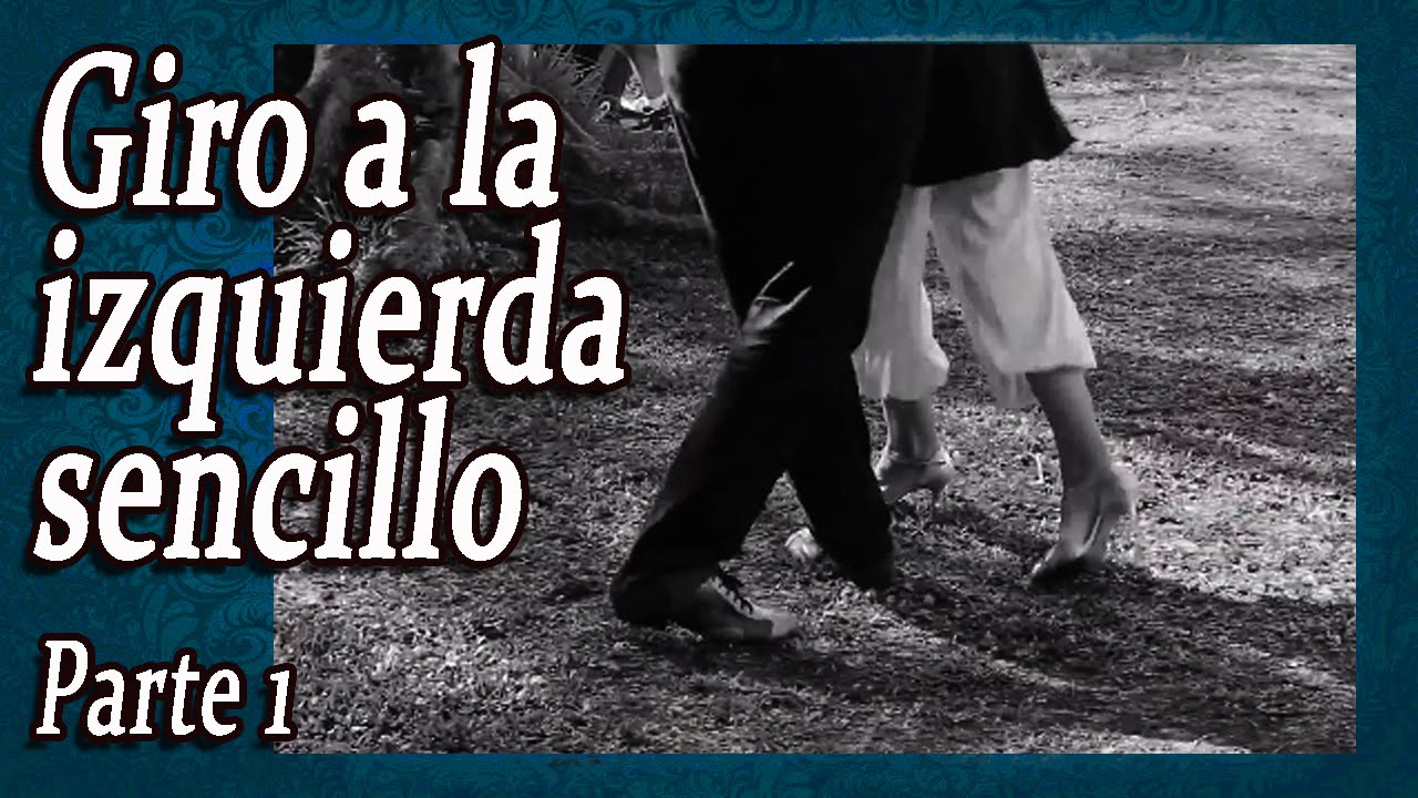 GIRO a la izquierda SENCILLO - Parte 1 - Clase de Tango nivel 2