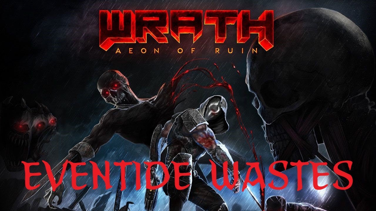 WRATH: Aeon of Ruin Second World: The Eventide Wastes (All Secrets | Hard | 100%)