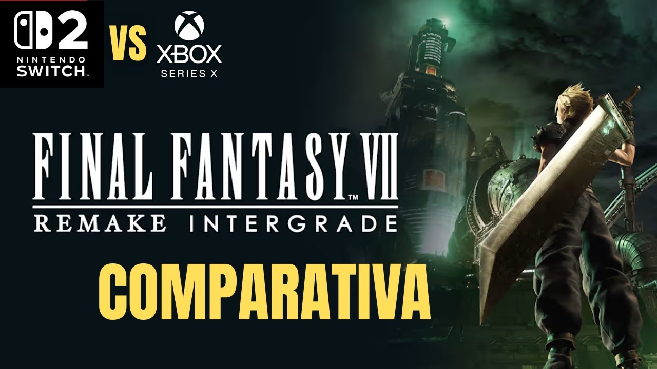 Final Fantasy VII Remake en Switch 2 vs Xbox Series X ¿La experiencia definitiva?