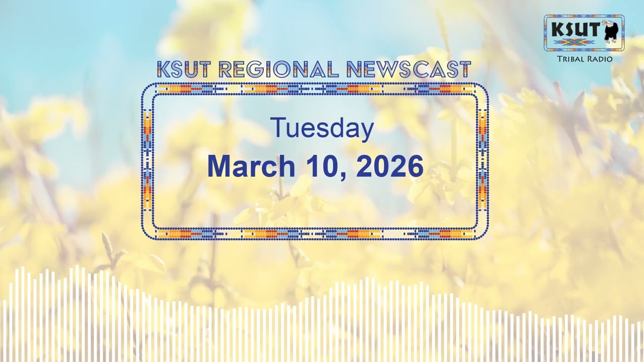 Tuesday, March 10 - KSUT Regional News