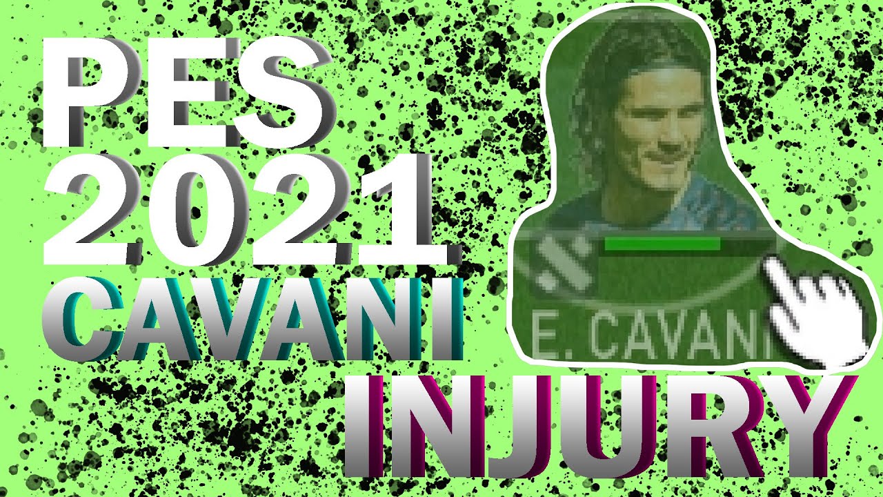 Cavani Akhirnya Injury | PES 2021