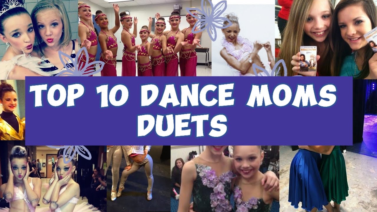 TOP 10 DANCE MOMS DUETS ✨️🏆💃 (Lyrical mostly) ✨️✨️✨️