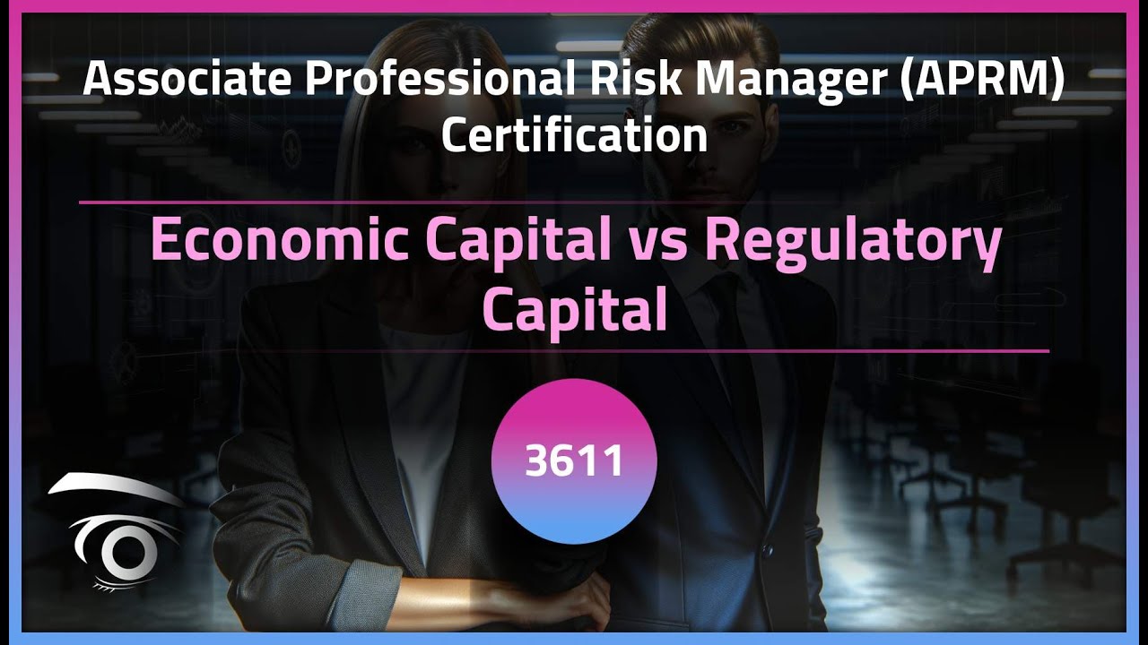 Economic Capital vs Regulatory Capital | Exclusive Lesson