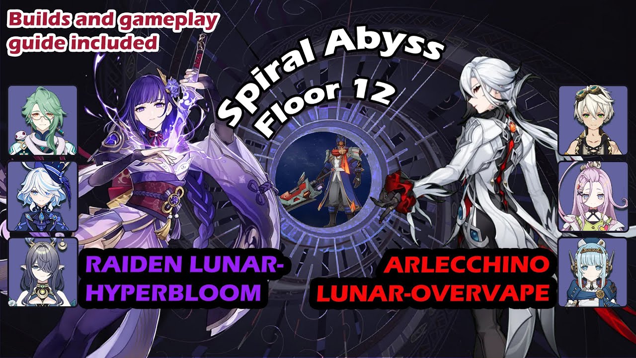 (6.1) Raiden Lunar-Hyperbloom, Arlecchino Lunar-OverVape - NEW Genshin Impact Spiral Abyss Floor 12