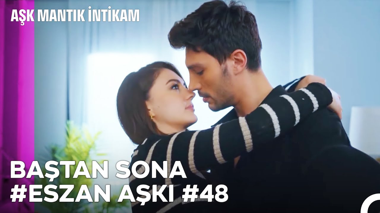 Baştan Sona Esra ve Ozan Aşkı (Part 48) - Aşk Mantık İntikam