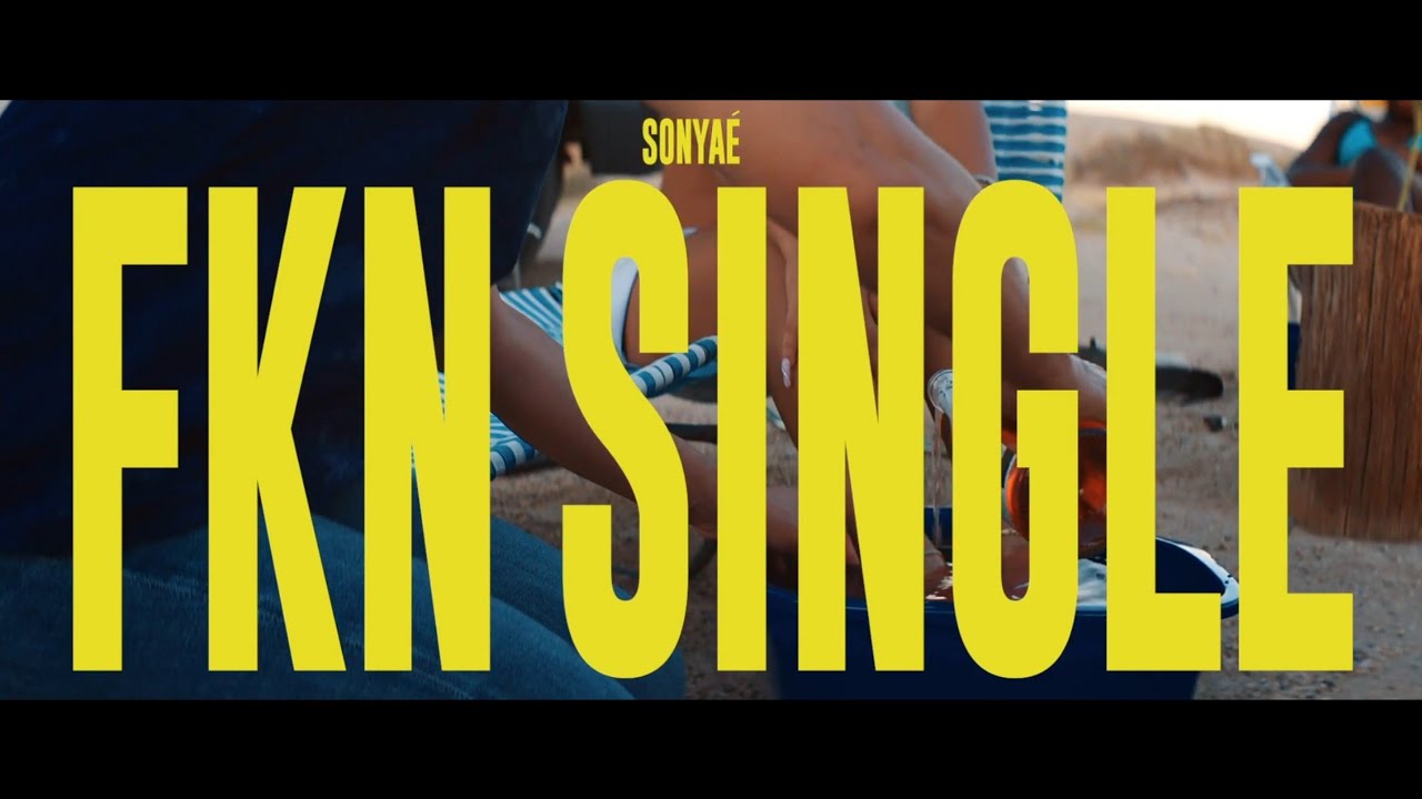 Sonya&eacute; - Fkn Single 🎥
